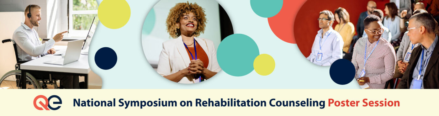 National Symposium on Rehabilitation Counseling Poster Session